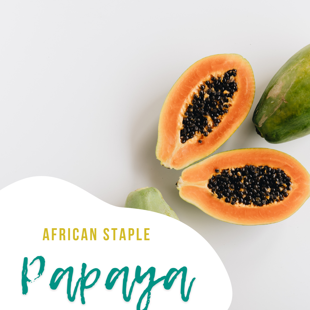 African Staple: Papaya